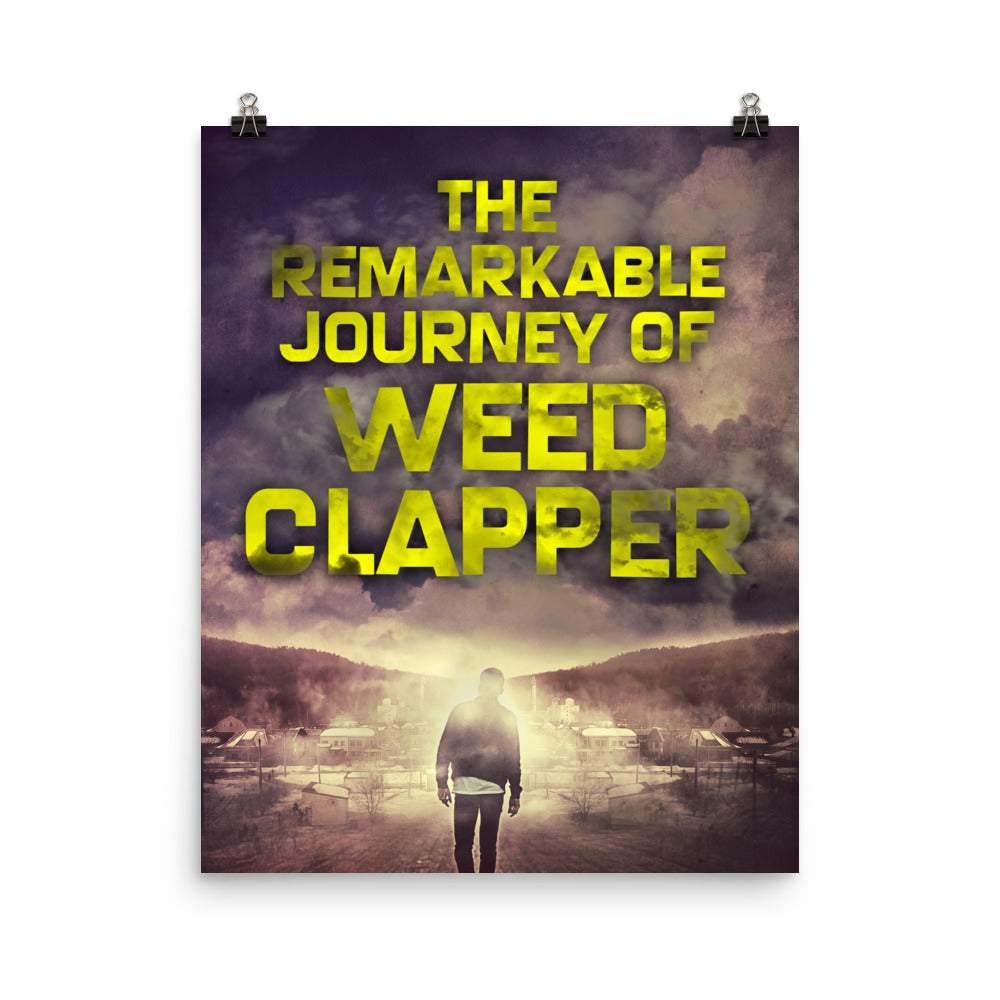 The Remarkable Journey Of Weed Clapper - Premium Matte Poster