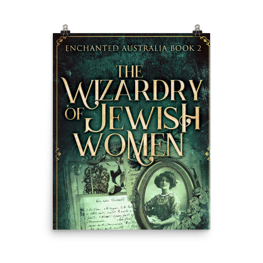 The Wizardry of Jewish Women - Premium Matte Poster