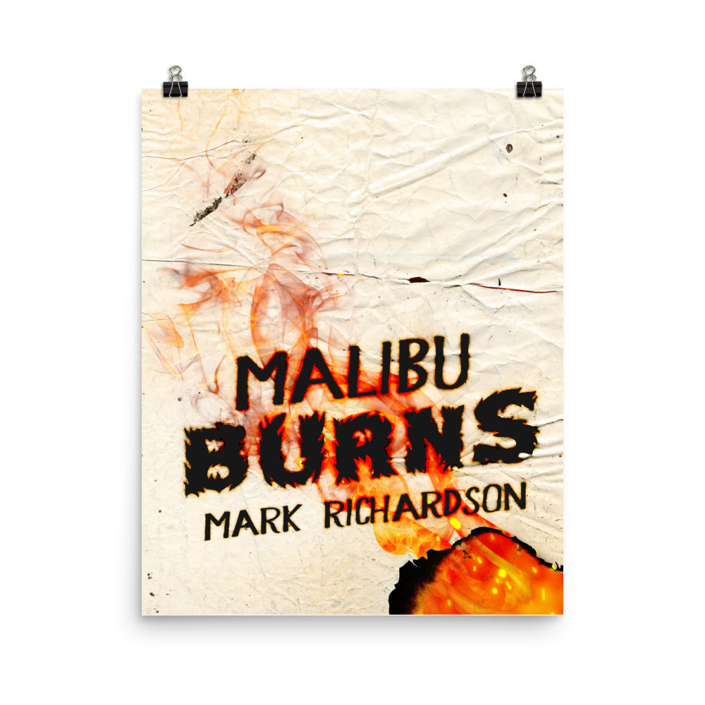 Malibu Burns - Premium Matte Poster