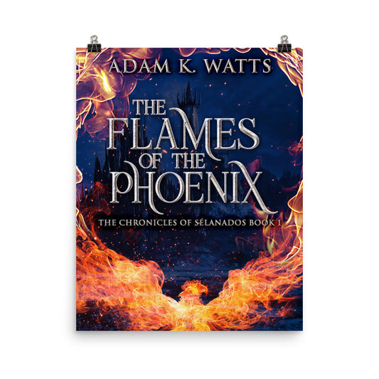 The Flames Of The Phoenix - Premium Matte Poster