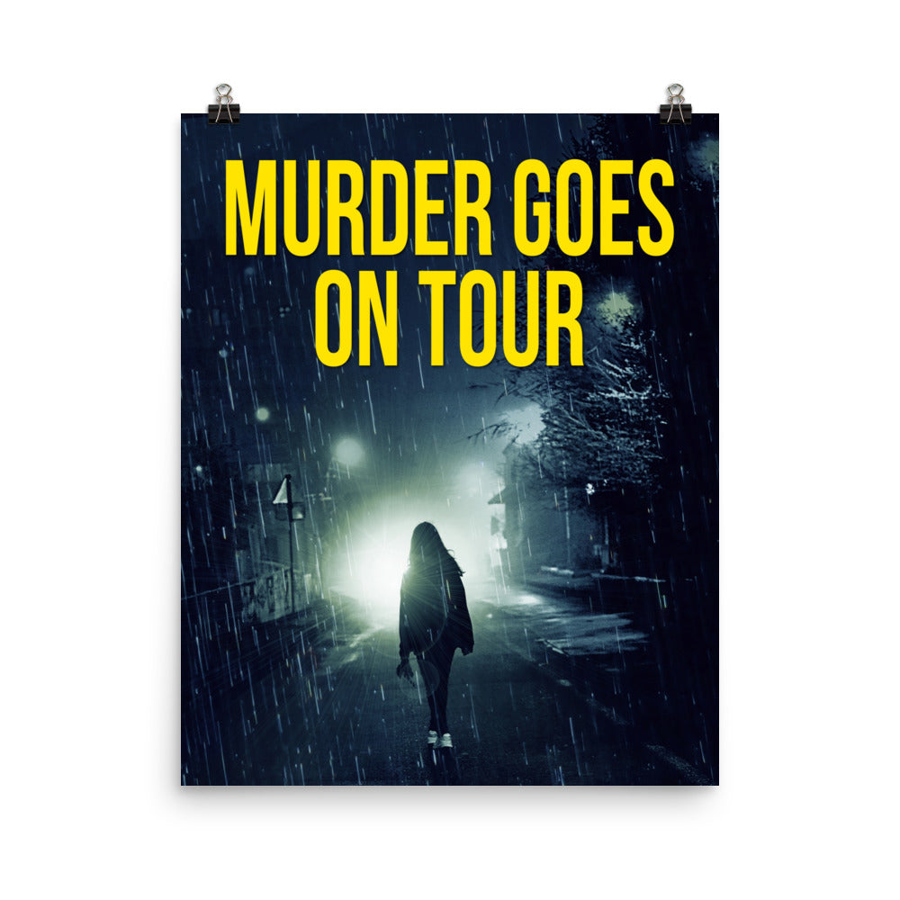 Murder Goes On Tour - Premium Matte Poster