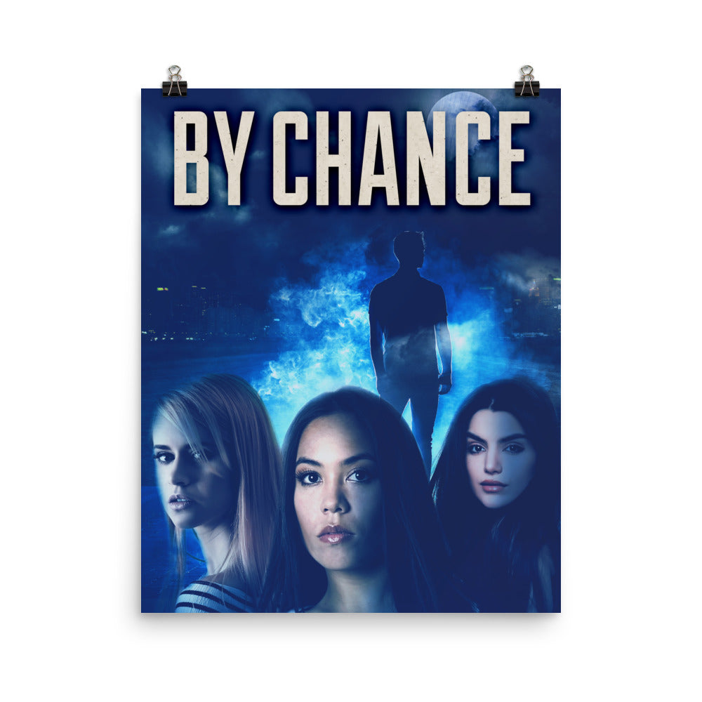 By Chance - Premium Matte Poster
