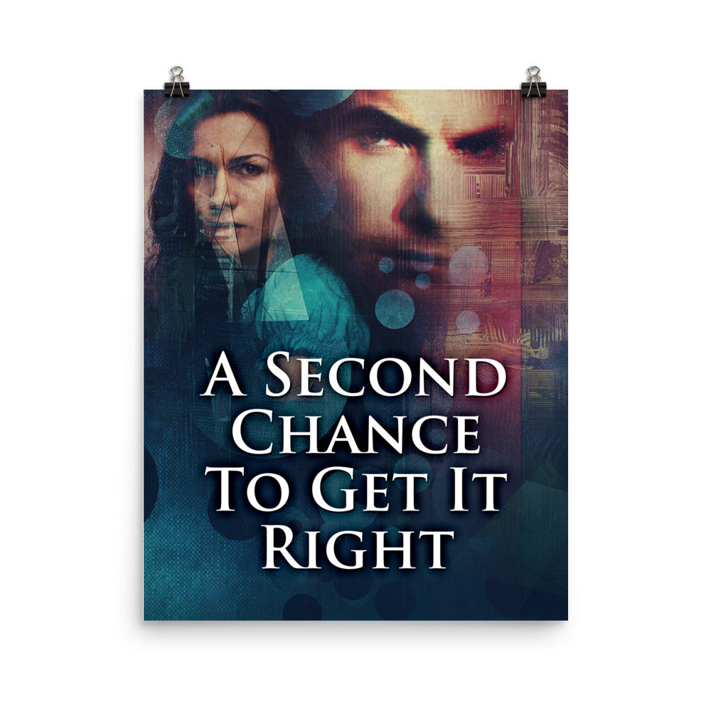 A Second Chance To Get It Right - Premium Matte Poster