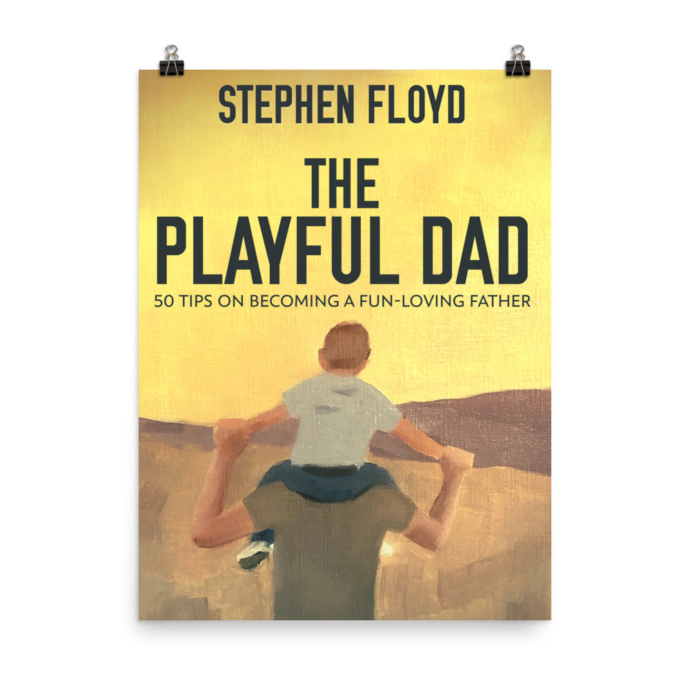 The Playful Dad - Premium Matte Poster