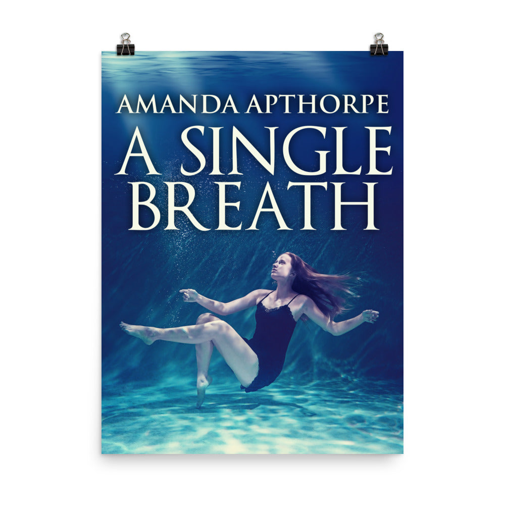 A Single Breath - Premium Matte Poster