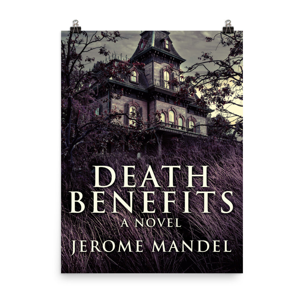 Death Benefits - Premium Matte Poster