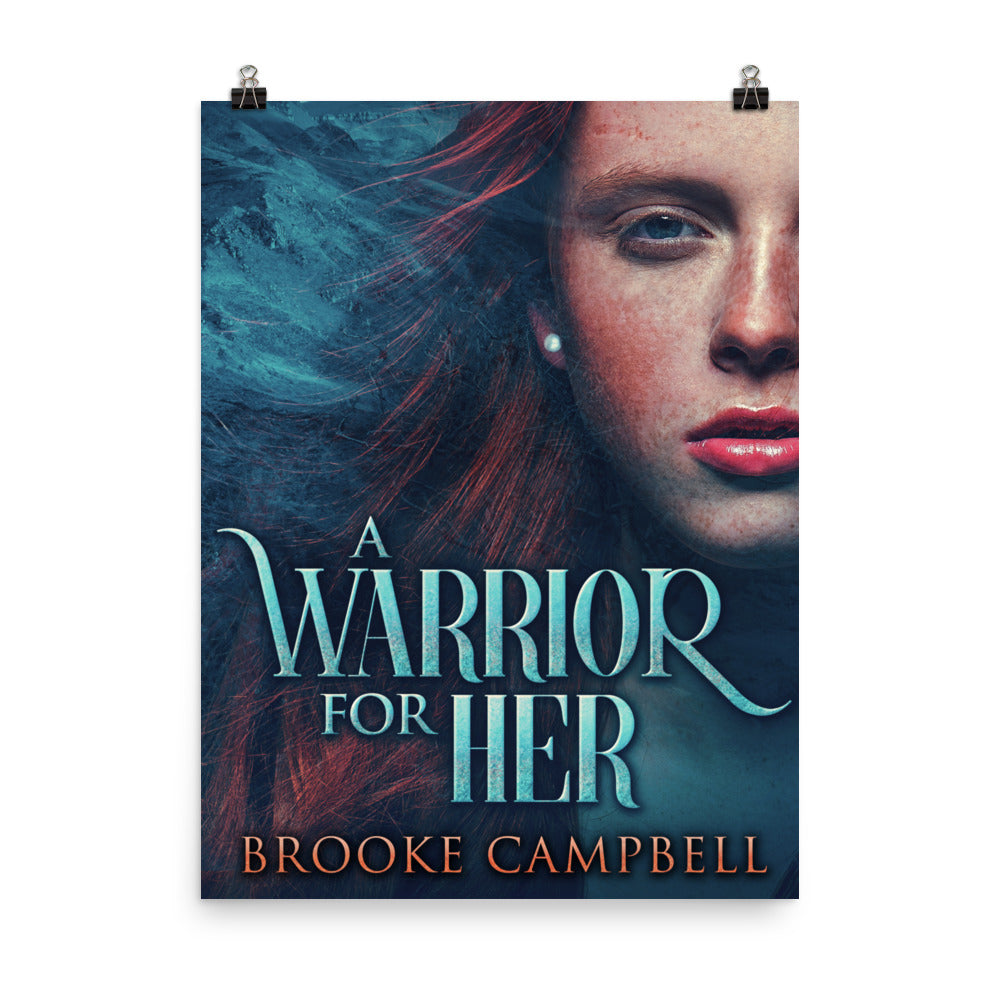 A Warrior For Her - Premium Matte Poster