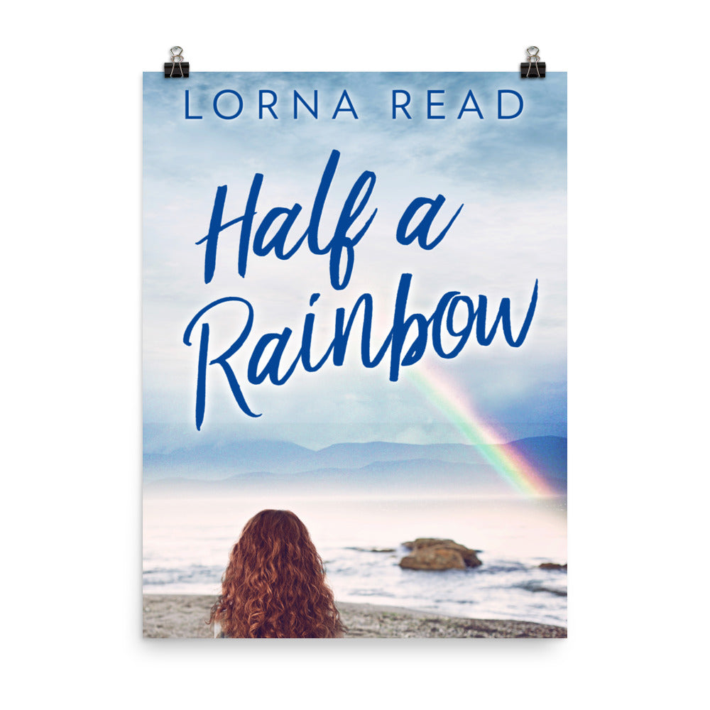 Half A Rainbow - Premium Matte Poster
