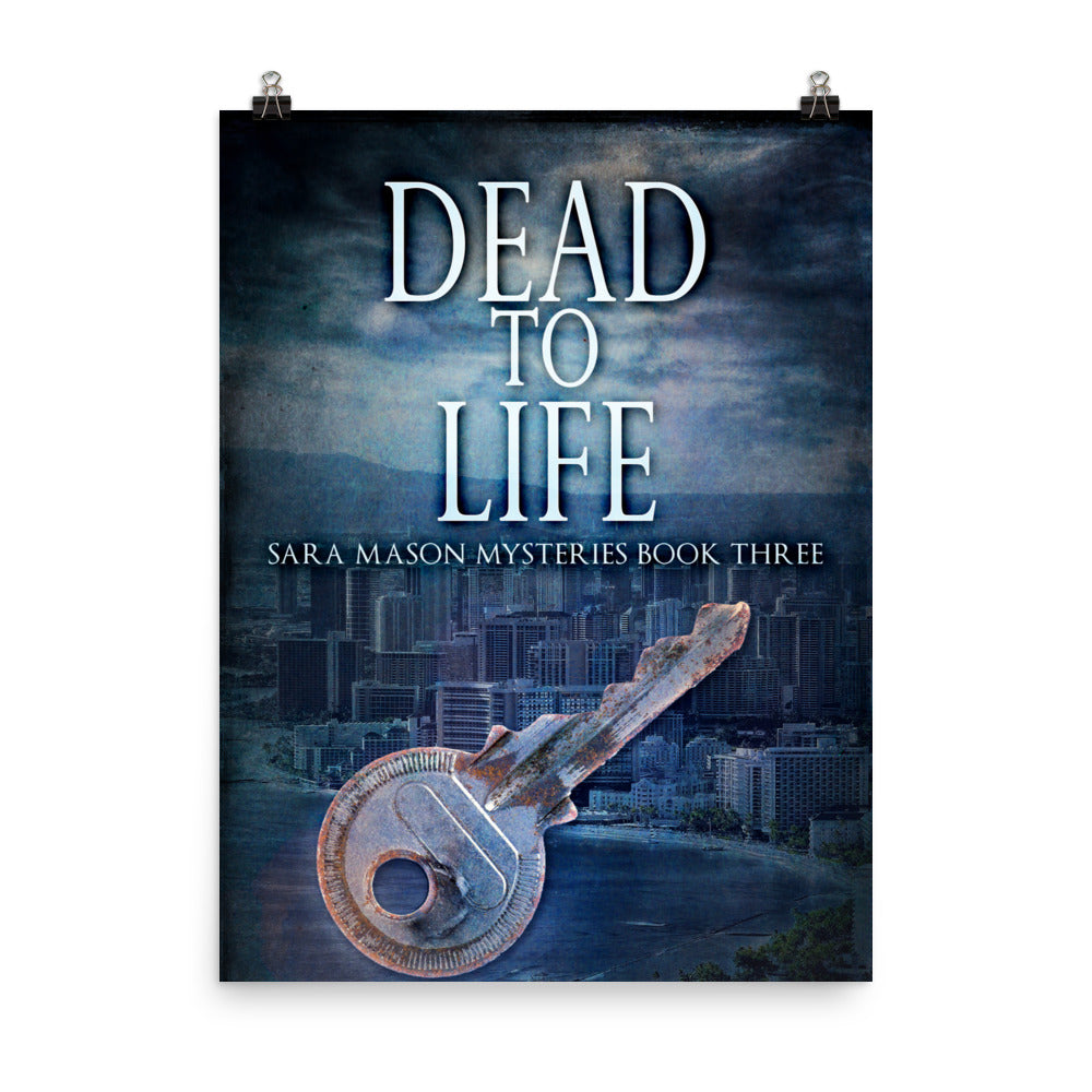Dead To Life - Premium Matte Poster
