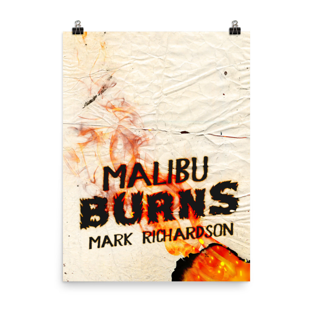 Malibu Burns - Premium Matte Poster