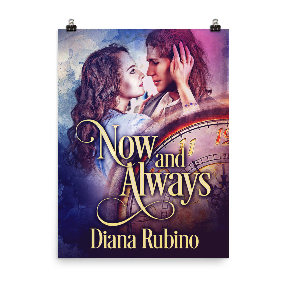 Now And Always - Premium Matte Poster