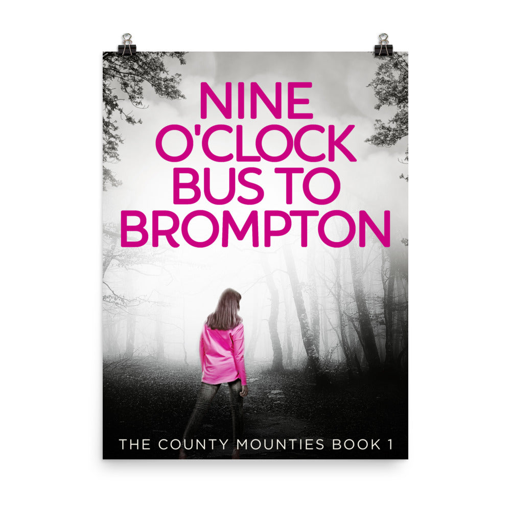 Nine O'Clock Bus To Brompton - Premium Matte Poster