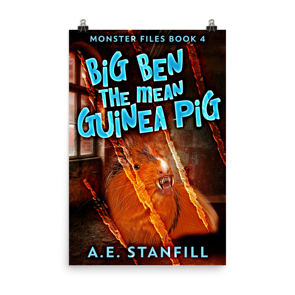 Big Ben The Mean Guinea Pig - Premium Matte Poster