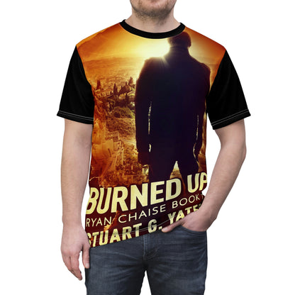 Burned Up - Unisex All-Over Print Cut & Sew T-Shirt