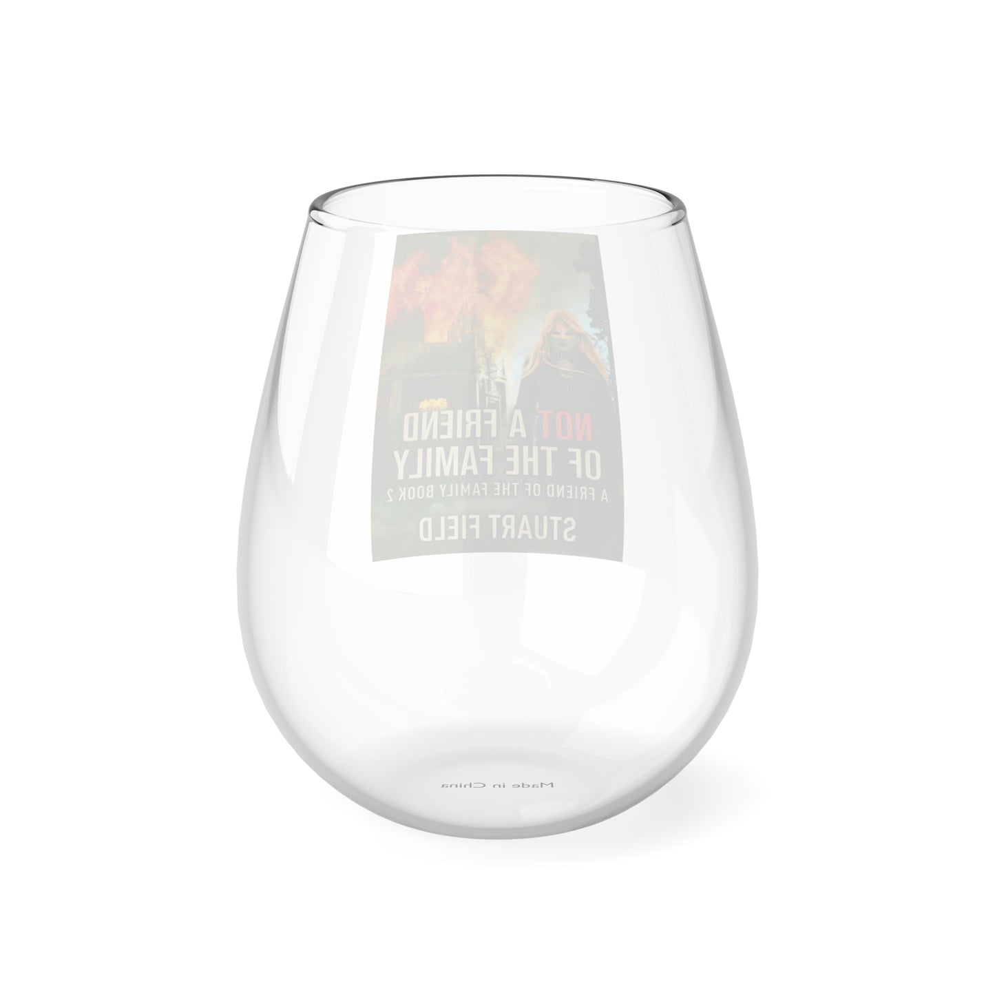 Not A Friend Of The Family - Stemless Wine Glass, 11.75oz