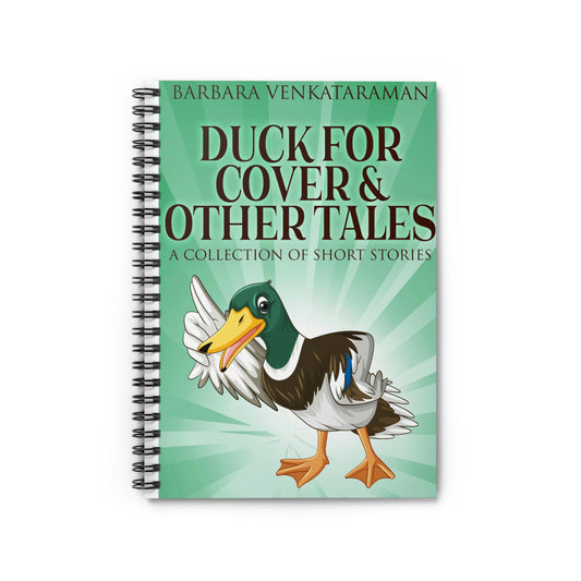 Duck For Cover & Other Tales - Spiral Notebook