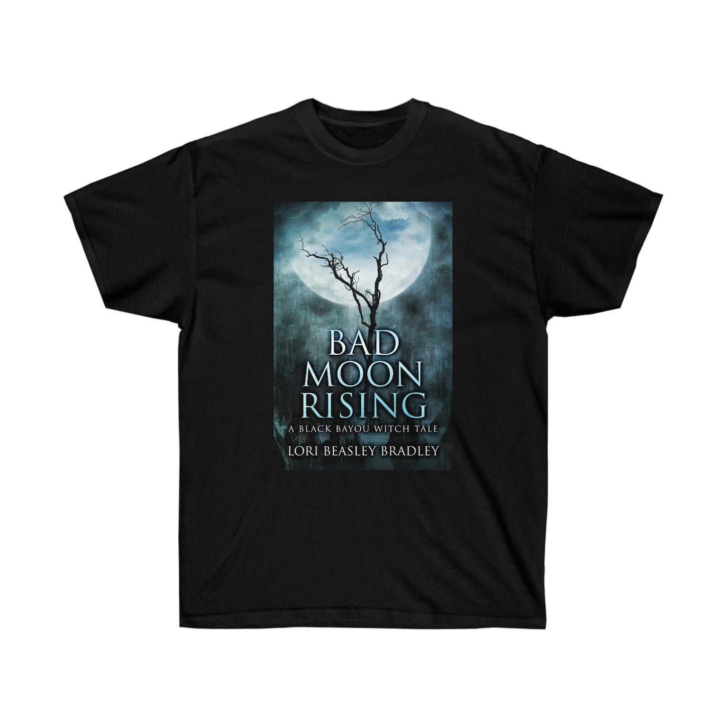 Bad Moon Rising - Unisex T-Shirt