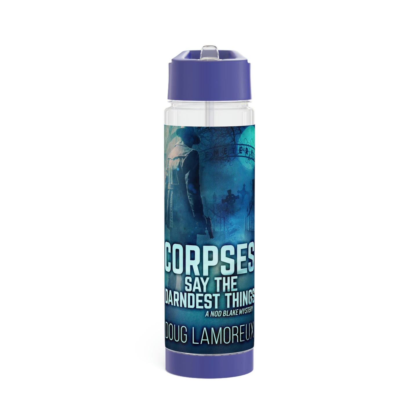 Corpses Say The Darndest Things - Infuser Water Bottle