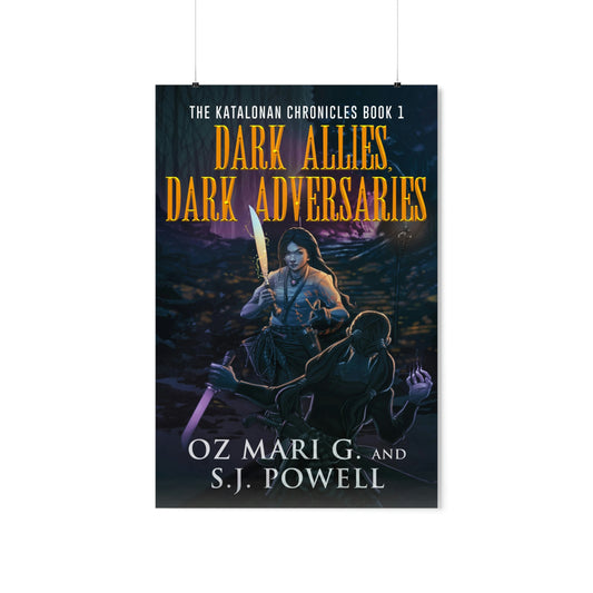 Dark Allies, Dark Adversaries - Matte Poster