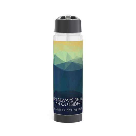 On Always Being An Outsider - Infuser Water Bottle