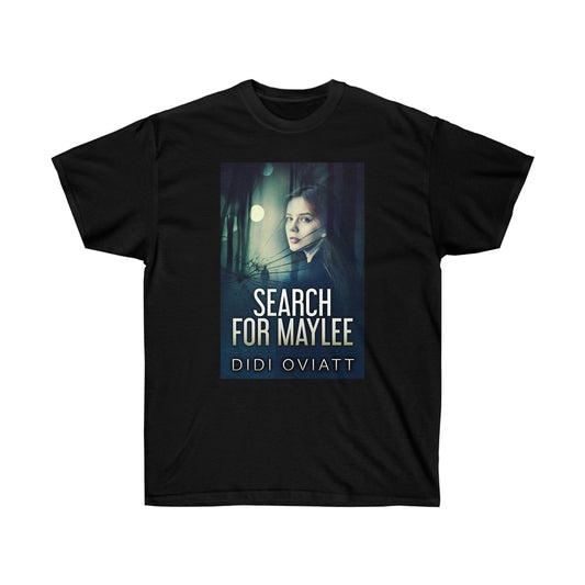 Search for Maylee - Unisex T-Shirt