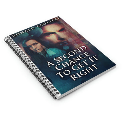 A Second Chance To Get It Right - Spiral Notebook