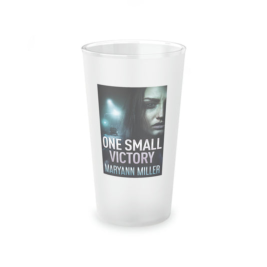 One Small Victory - Frosted Pint Glass