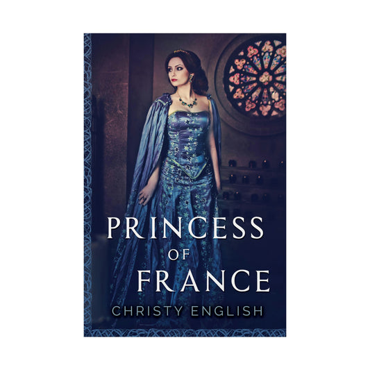 Princess Of France - Rolled Poster