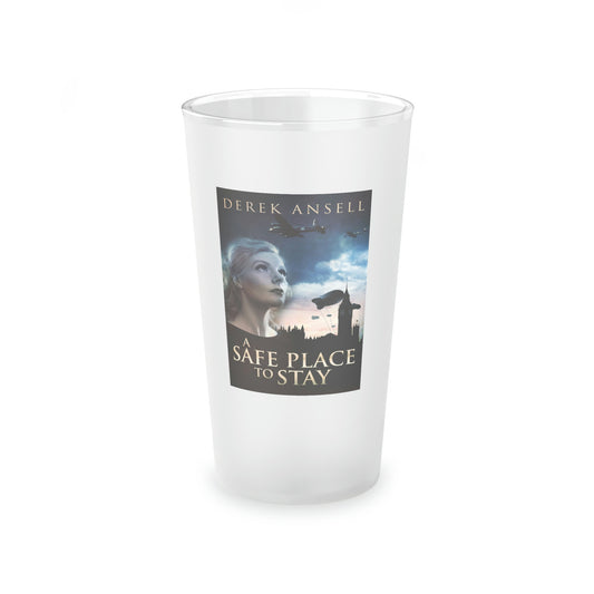 A Safe Place To Stay - Frosted Pint Glass