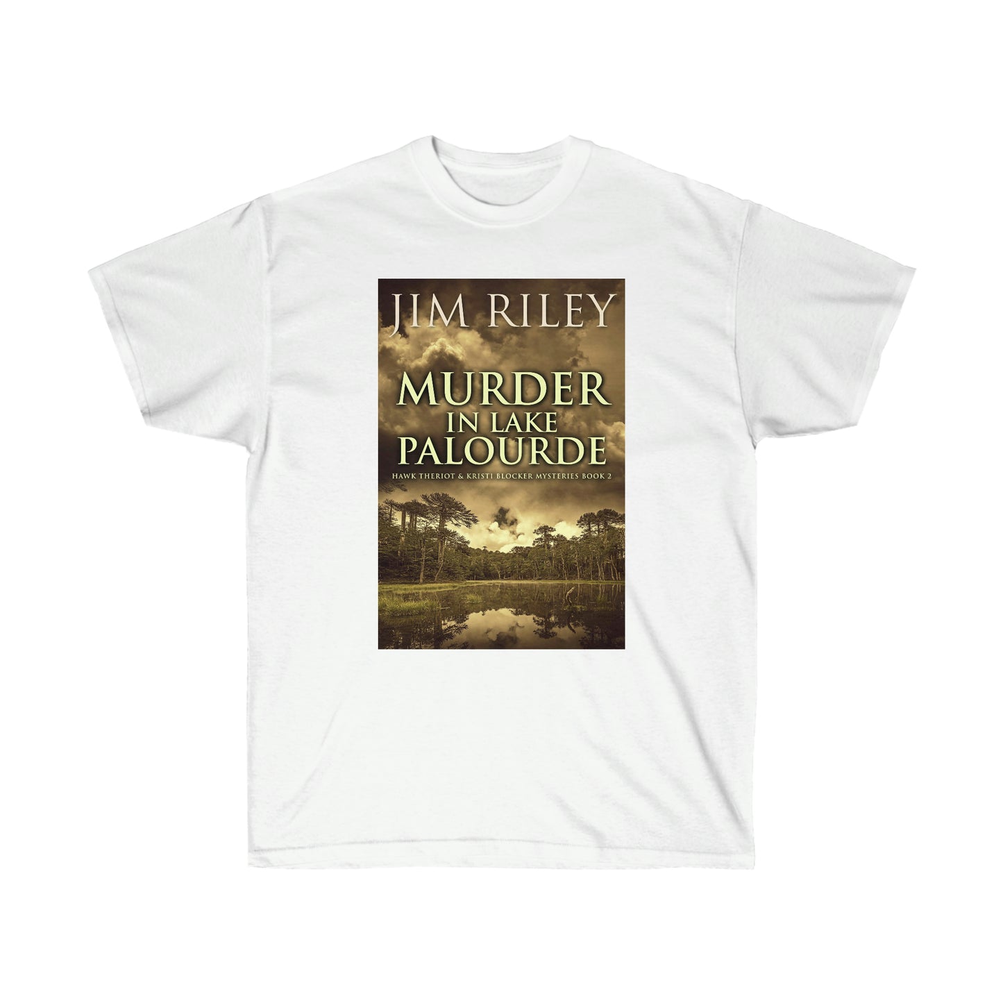 Murder in Lake Palourde - Unisex T-Shirt