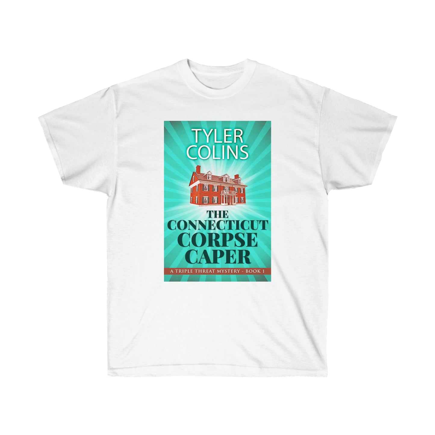 The Connecticut Corpse Caper - Unisex T-Shirt