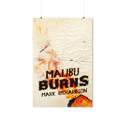 Malibu Burns - Matte Poster
