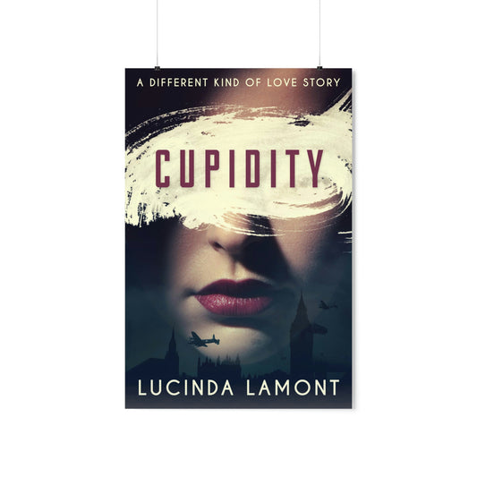 Cupidity - Matte Poster