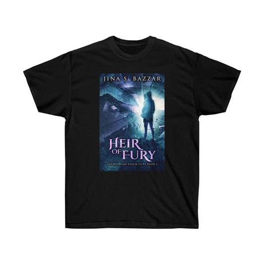 Heir of Fury - Unisex T-Shirt
