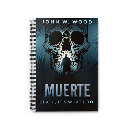 Muerte - Death, It's What I Do - Spiral Notebook