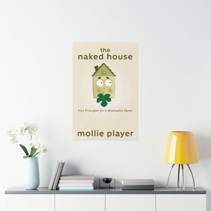 The Naked House - Matte Poster