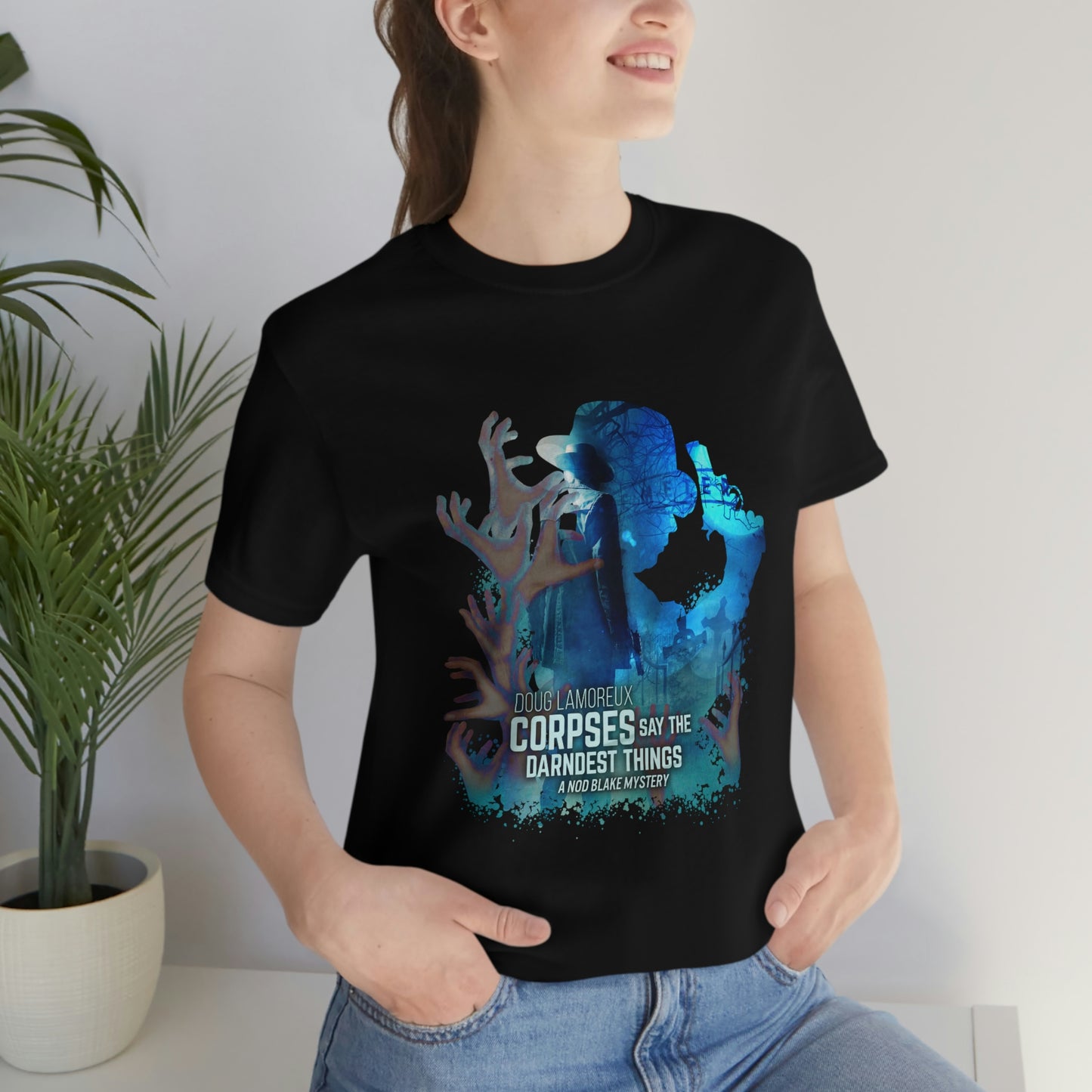 Corpses Say The Darndest Things - Unisex Jersey Short Sleeve T-Shirt
