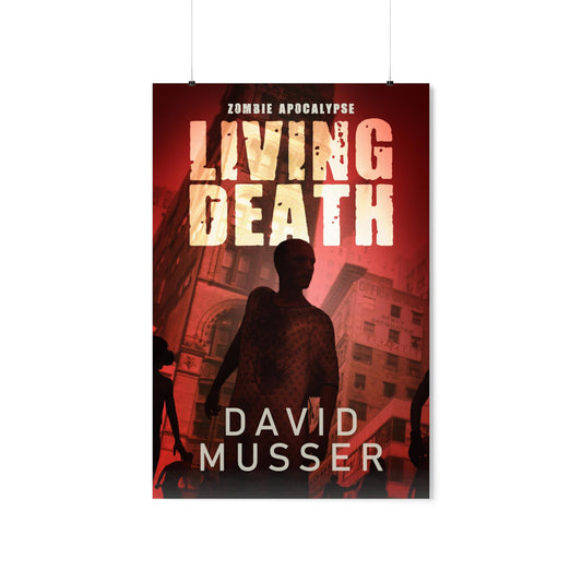 Living Death - Zombie Apocalypse - Matte Poster