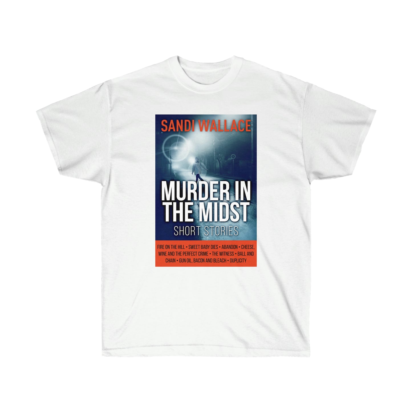 Murder In The Midst - Unisex T-Shirt