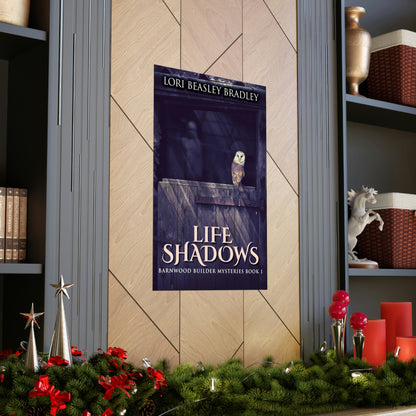 Life Shadows - Matte Poster