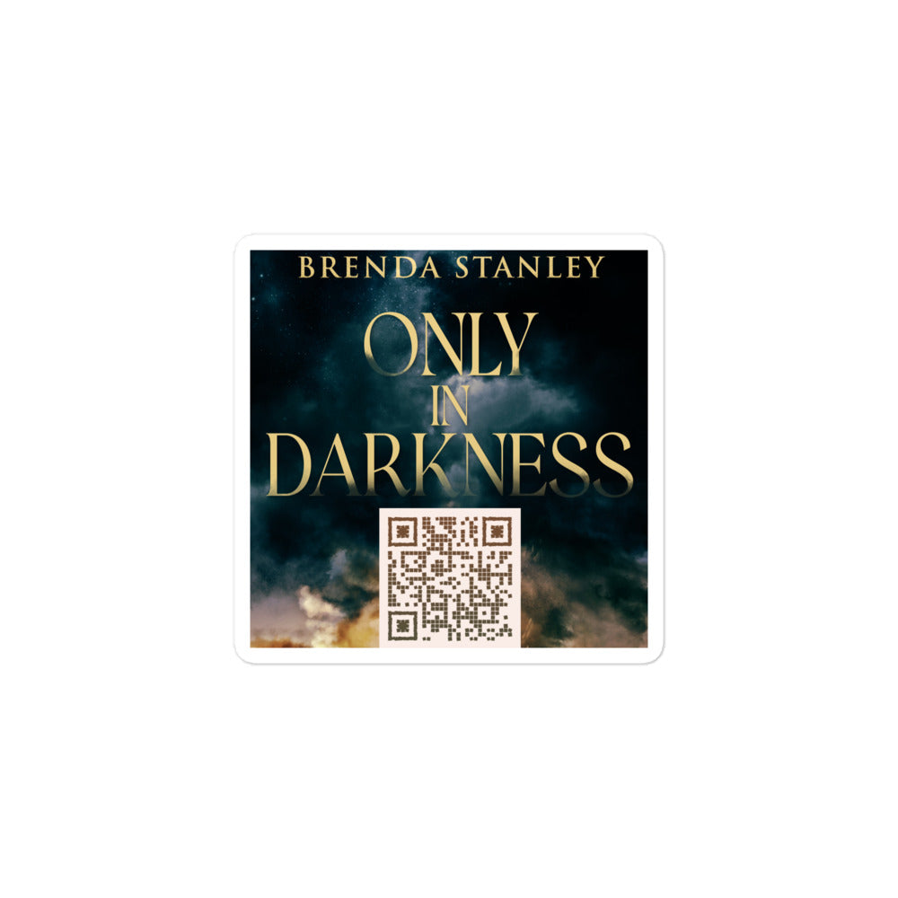 Only In Darkness - Stickers