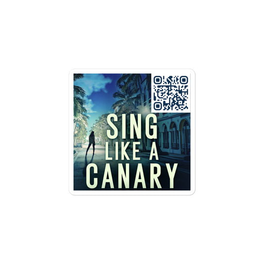 Sing Like a Canary - Stickers