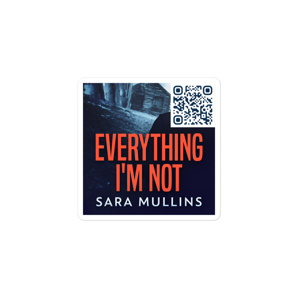Everything I'm Not - Stickers
