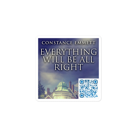 Everything Will Be All Right - Stickers