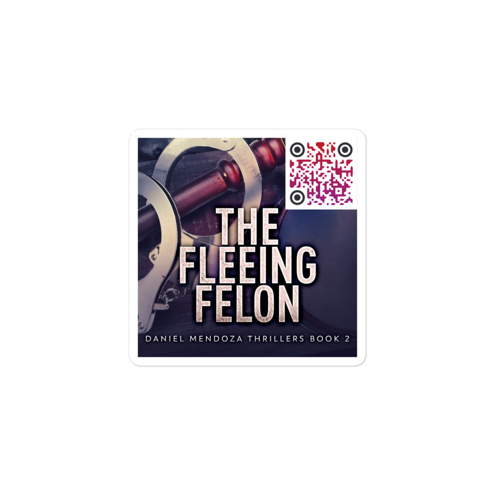 The Fleeing Felon - Stickers