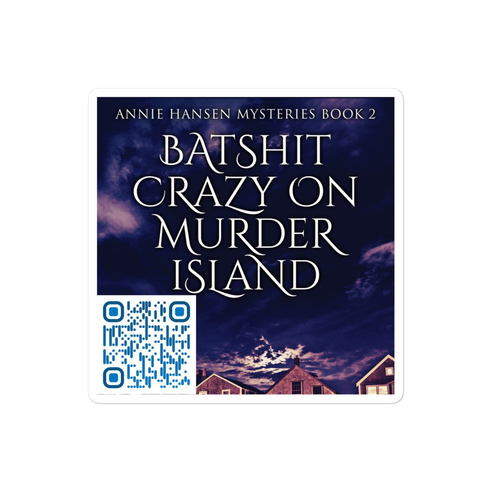 Batshit Crazy On Murder Island - Stickers