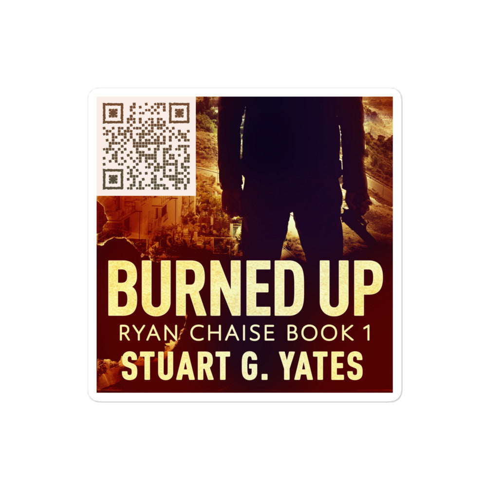 Burned Up - Stickers