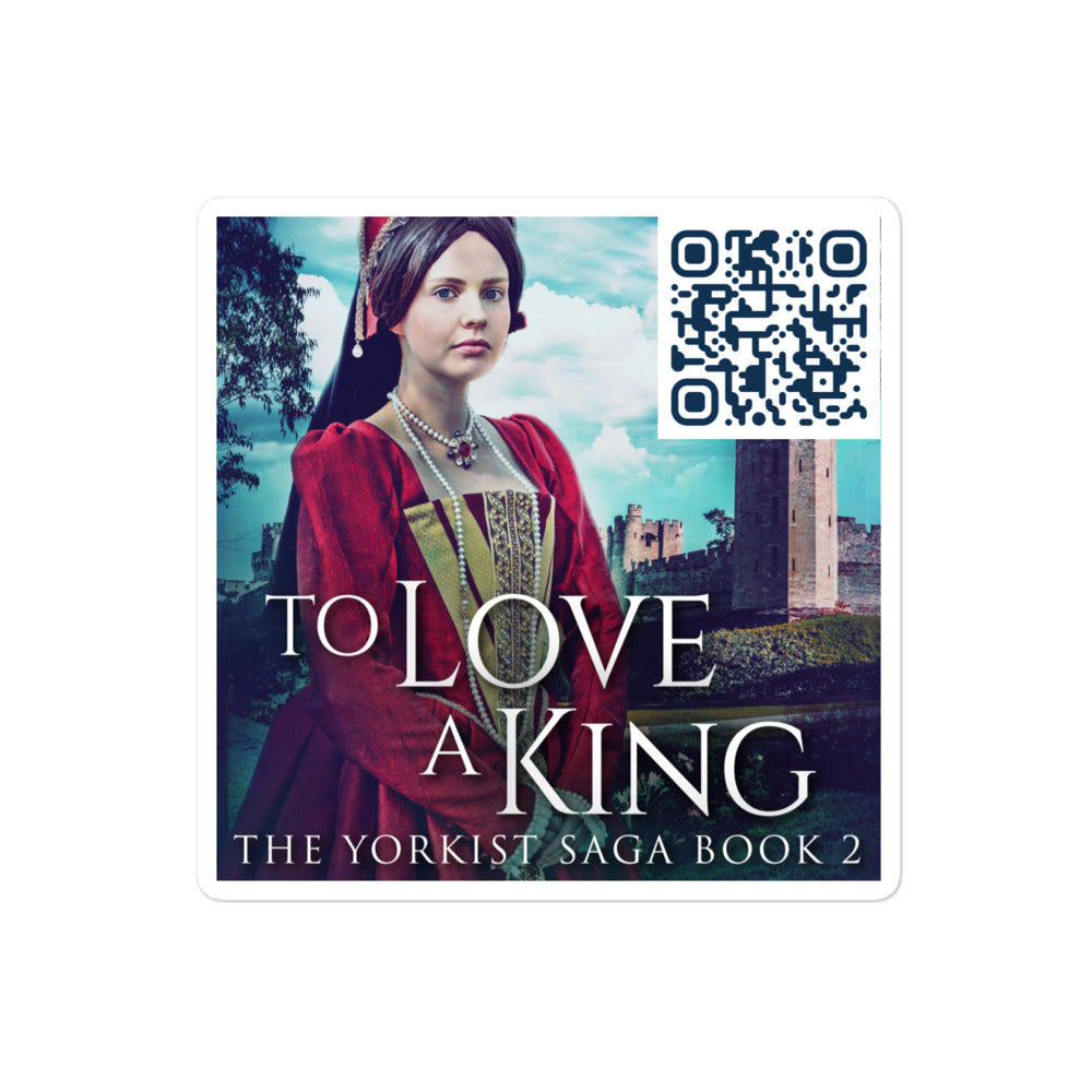 To Love A King - Stickers