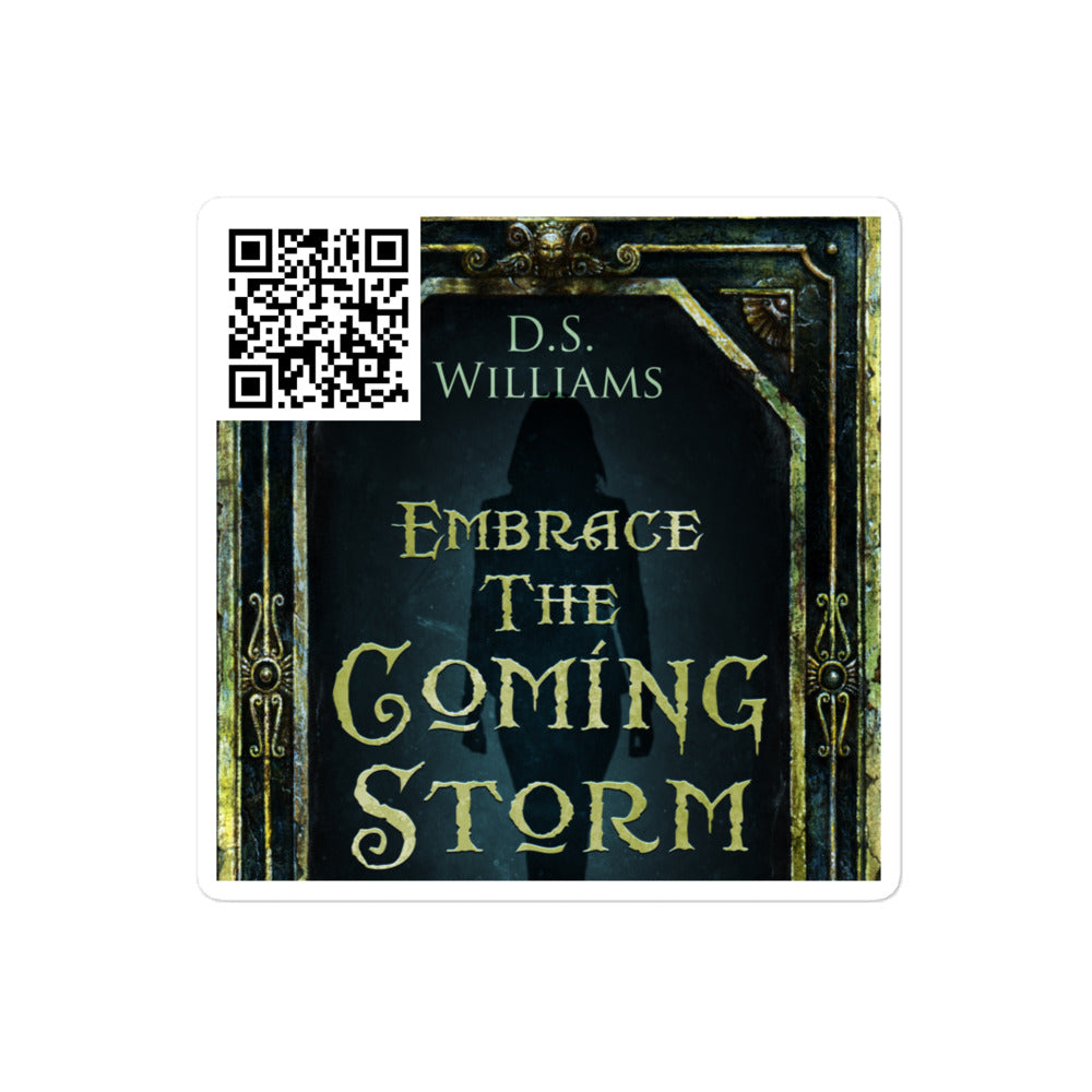 Embrace The Coming Storm - Stickers
