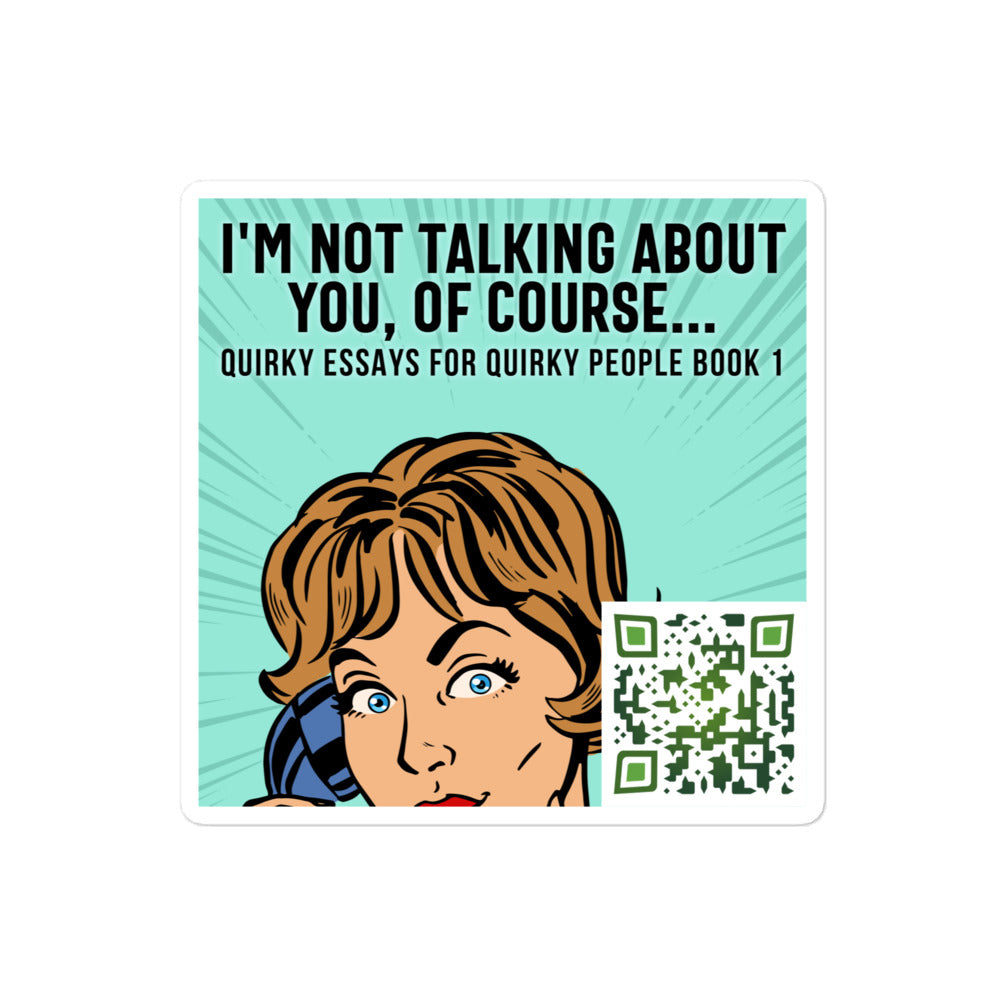 I'm Not Talking About You, Of Course... - Stickers